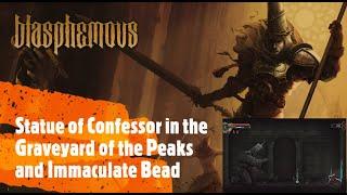 Blasphemous [Statue of Confessor in the Graveyard of the Peaks and Immaculate Bead]