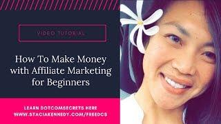 How to Make Money with Affiliate Marketing For Beginners