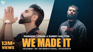 We Made It (Official Video) : Parmish Verma X Sunny Malton | Parteik | Parmish Verma Films