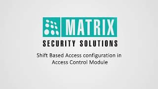 Shift Based Access configuration in Access Control Module