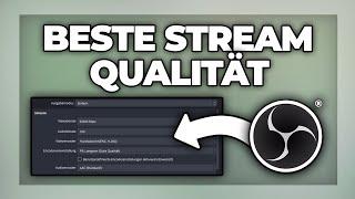 OBS Studio beste Einstellungen zum streamen - Streaming schlechte Qualität Tutorial