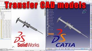 How to transfer 3D models from SolidWorks to CATIA V5