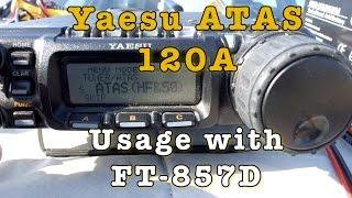 Yaesu ATAS 120A Usage with FT-857D