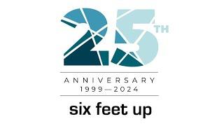 Six Feet Up 25th Anniversary