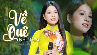 Về Quê - Như Hoa | Ngọt Ngào Ca Khúc Quê Hương Một Thời | Theo Em Anh Thì Về… [ MV Official 4k ]