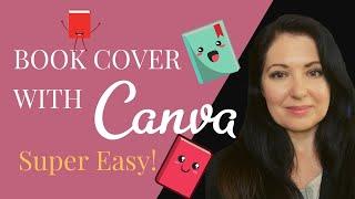 Creating A Book Cover with Canva Templates - Quick and Easy!