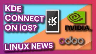 KDE Connect on Windows and iOS, Nvidia open sources stuff, and FOSS can be profitable - Linux News