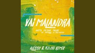 Vai Malandra (feat. Tropkillaz & DJ Yuri Martins, Alesso & KO:YU) (Remix)