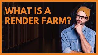 What is a Render Farm? Do I need a Cloud Render Farm?