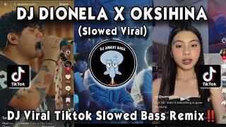 DJ DIONELA X OKSIHINA REMIX VIRAL (SLOWED BASS ANALOG REMIX) DJ JOBERT BASS