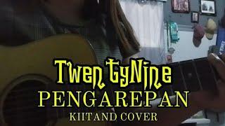 TWENTYNINE - PENGAREPAN || KIITAND COVER