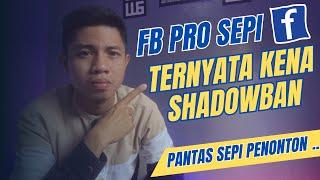 FB PRO‼️HATI-HATI KENA SHADOWBAN AKUN GAK BERKEMBANG