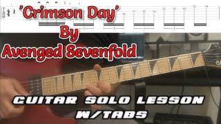 How to play ‘Crimson Day’ by Avenged Sevenfold Guitar Solo Lesson w/tabs