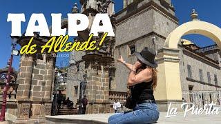  Talpa de Allende, el Pueblo Mágico que TODOS quieren visitar  | ¡Descúbrelo conmigo!