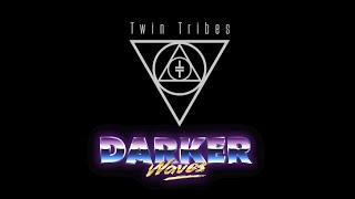 Twin Tribes: BTS at Darker Waves Fest