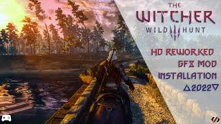 The Witcher 3 HD Reworked Project | GFX Mod Installation (2022)