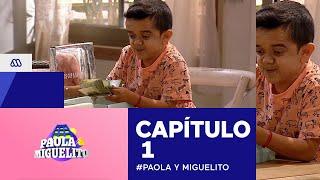 Paola y Miguelito / Capítulo 1 / Mega