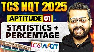 TCS NQT 2025 | Aptitude 01 | Statistics + Percentage | TCS NQT Preparation