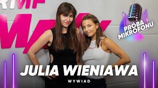 Julia Wieniawa o byciu sobą i walce o prawa z byłą wytwórnią | WYWIAD