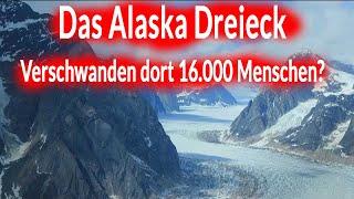 Das Alaska Dreieck: Sind dort 16 000 Menschen verschwunden?