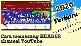 CARA PASANG HEADER CHANNEL YOUTUBE | Terbaru - 2020