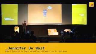 Jennifer De Walt: How I learned to Code by Making 180 websites in 180 days | JSConf.ar 2014