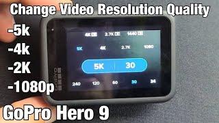 GoPro Hero 9: How to Change Video Resolution & FPS (5K, 4K, 2k, 1080P HD)