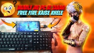 Keyboard or mouse se mobile phone me free fire PC, computer ke jaise kaise khele full setup tutorial