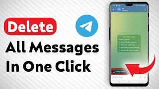 How To Delete All Messages On Telegram One Click (Updated)