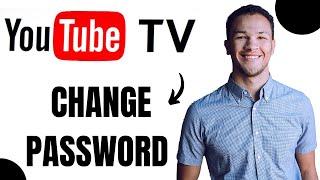 How to Change Youtube Tv Password (Best Method)