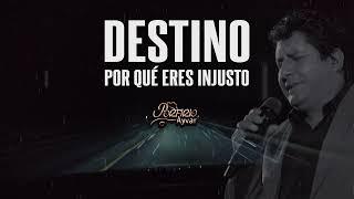 Destino (Por qué eres injusto) - Porfirio Ayvar