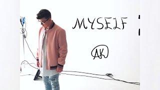 iamtherealak - myself *FIRE*