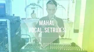 CEK SOUND SWS sound system# MAHAL Vocal. SOUNDMAN GALAAUUU /mas SETRUX'S GUNUNGKIDUL YOGYAKARTA