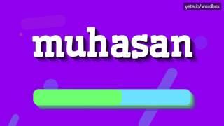 MUHASAN - HOW TO PRONOUNCE IT!?