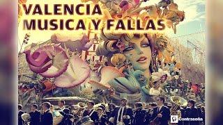 VALENCIA MUSICA Y FALLAS, Musica Fallera, Pasodobles, Musica de Fallas, Himno, Valencia Fallas 2024