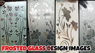 NEW FROSTED GLASS DESIGN IMAGES | AMAZING DEEP ETCHING GLASS DESIGN