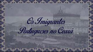 REPÓRTER ASSEMBLEIA | Os Imigrantes Portugueses no Ceará