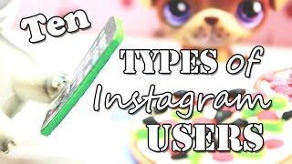 LPS - 10 Types of Instagram Users!