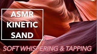 ASMR KINETIC SAND • SOFT WHISPERING & TAPPING