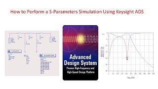 How to Perform a S-Parameters Simulation Using Keysight ADS