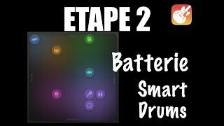 Étape 2 - Batterie Smart Drums