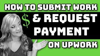 How to Submit Work for Payment on Upwork & Request Payment for Fixed-Price Contracts