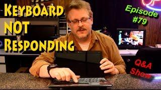 Keyboard Does Not Respond When Typing - Ask-A-Tech #79