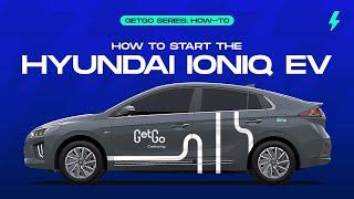 GetGo | How to start the Hyundai IONIQ EV