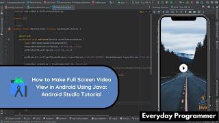 How to Make Video View Full Screen in Android Studio Using Java