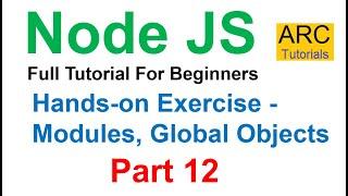 Node JS Tutorial For Beginners #12 - Live Example Global Object, Modules, Exports, Require