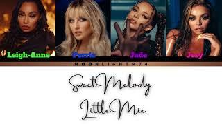 Little Mix - Sweet Melody - Lyrics - (Color Coded Lyrics)