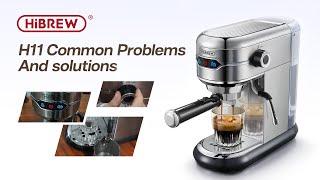 HiBREW H11 Espresso Coffee Machine FAQ