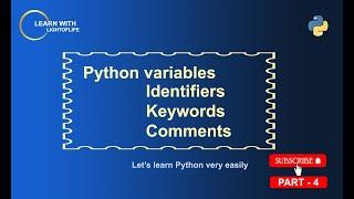 Python Variables | Identifiers | Keywords | Comments | PART - 4