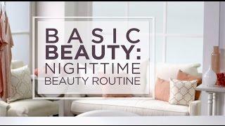 Basic Beauty: Nighttime Skin Routine